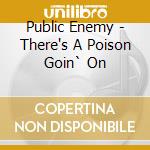 Public Enemy - There's A Poison Goin` On cd