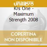 Krs One - Maximum Strength 2008 cd