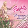 Barbie Sings!: The Princess Movie Song Collection / Various cd