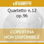 Quartetto n.12 op.96 cd