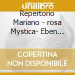 Repertorio Mariano - rosa Mystica- Eben David Dir/schola Gregoriana Pragensis cd musicale