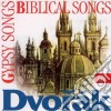 Antonin Dvorak - Gypsy Songs, Biblical Songs cd musicale di Dvorak