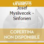 Josef Myslivecek - Sinfonien cd musicale di Josef Myslivecek