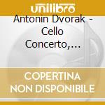 Antonin Dvorak - Cello Concerto, Silent Wood cd