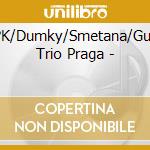 Dvor?K/Dumky/Smetana/Guarneri Trio Praga - cd