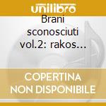 Brani sconosciuti vol.2: rakos rakoczy ( cd
