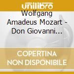 Wolfgang Amadeus Mozart - Don Giovanni (versione Di Praga) (2 Cd) cd musicale di Wolfgang Amadeus Mozart