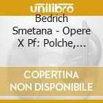 Bedrich Smetana - Opere X Pf: Polche, Danze, Fogli D'Album (2 Cd) cd
