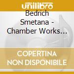 Bedrich Smetana - Chamber Works Vol.2 cd