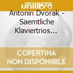 Antonin Dvorak - Saemtliche Klaviertrios (2 Cd) cd