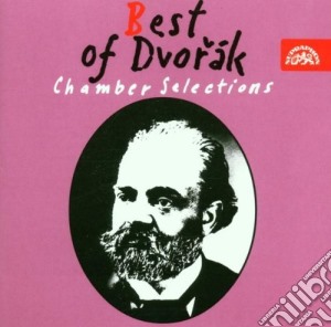 Antonin Dvorak - Best Of Dvorak - Chamber Selections cd musicale di Antonin Dvorak