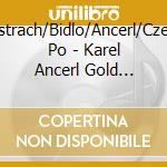 Oistrach/Bidlo/Ancerl/Czech Po - Karel Ancerl Gold Edition Vol.18 cd