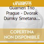 Guarneri Trio Prague - Dvorak Dumky Smetana Kla cd