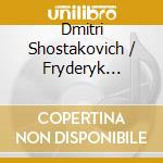 Dmitri Shostakovich / Fryderyk Chopin - Piano Works cd musicale di Dmitri Shostakovich / Fryderyk Chopin