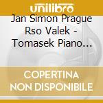 Jan Simon Prague Rso Valek - Tomasek Piano Concerto cd musicale di Jan Simon Prague Rso Valek