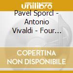 Pavel Sporcl - Antonio Vivaldi - Four Seasons & Bach cd