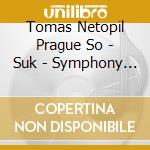 Tomas Netopil Prague So - Suk - Symphony In E & Dovrak cd musicale di Tomas Netopil Prague So