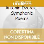Antonin Dvorak - Symphonic Poems cd