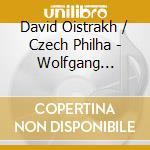 David Oistrakh / Czech Philha - Wolfgang Amadeus Mozart Ludwig Van Beethoven Johannes Brahms -Vi cd musicale di David Oistrakh