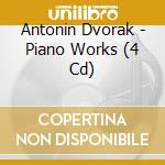 Antonin Dvorak - Piano Works (4 Cd) cd