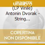 (LP Vinile) Antonin Dvorak - String Quartets 106 & 96 (2 Lp) lp vinile di Antonin Dvorak