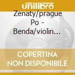 Zenaty/prague Po - Benda/violin Concertos cd