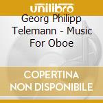 Georg Philipp Telemann - Music For Oboe cd