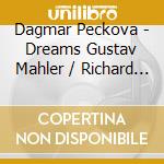 Dagmar Peckova - Dreams Gustav Mahler / Richard Wagner / berio / Johannes Brahms (2 Cd) cd