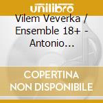 Vilem Veverka / Ensemble 18+ - Antonio Vivaldi / Bach / Georg Philipp Telemann Oboe Concertos