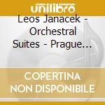 Leos Janacek - Orchestral Suites - Prague Radio Symphony OrchestraTomas Netopil cd musicale di Leos Janacek