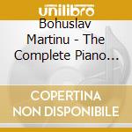 Bohuslav Martinu - The Complete Piano Trios cd musicale di Smetana Trio