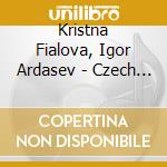 Kristna Fialova, Igor Ardasev - Czech Viola Sonatas By Bohuslav Martinu, Husa, Kalabis, Feld cd musicale di Kristna Fialova, Igor Ardasev