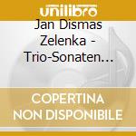 Jan Dismas Zelenka - Trio-Sonaten Zwv 181 (2 Cd) cd