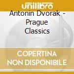 Antonin Dvorak - Prague Classics cd musicale di Dvorak / Czech Philharmonic Orch