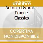 Antonin Dvorak - Prague Classics cd