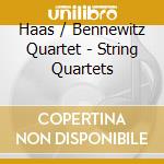 Haas / Bennewitz Quartet - String Quartets cd