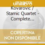 Kovarovic / Stamic Quartet - Complete String Quartets cd musicale