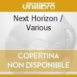 Next Horizon / Various cd