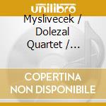 Myslivecek / Dolezal Quartet / Hrabankova - Oboe Quintets / String Quartets cd musicale