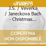 J.S. / Veverka / Janeckova Bach - Christmas Album cd