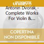Antonin Dvorak - Complete Works For Violin & Piano (2 Cd) cd