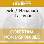 Selc / Marianum - Lacrimae cd