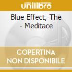 Blue Effect, The - Meditace cd