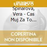 Spinarova, Vera - Cas Muj Za To Stal (3 Cd) cd