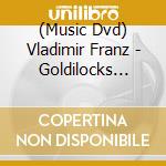 (Music Dvd) Vladimir Franz - Goldilocks Ballet cd