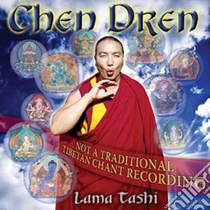 Tashi, Lama - Chen Dren: An Invocation For Enightenment cd musicale di Tashi, Lama
