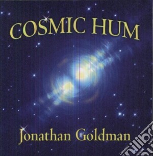 Jonathan Goldman - Cosmic Hum cd musicale di Jonathan Goldman