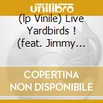 (lp Vinile) Live Yardbirds ! (feat. Jimmy Page) cd