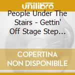 People Under The Stairs - Gettin' Off Stage Step 1 Instrumentals cd