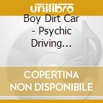 Boy Dirt Car - Psychic Driving Treatment cd
